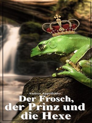 cover image of Der Frosch, der Prinz und die Hexe